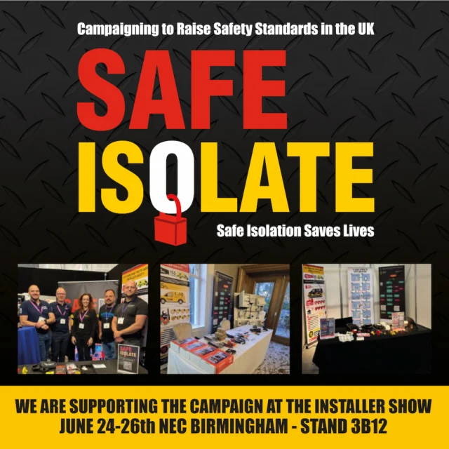 We will be supporting the industry with a safe isolate stand at the Installer Show.

This is such an important cause for the industry, please come and show your support if you can.

The Installer Show will be on 24th-26th June at the NEC Birmingham.

Will you be attending the event?